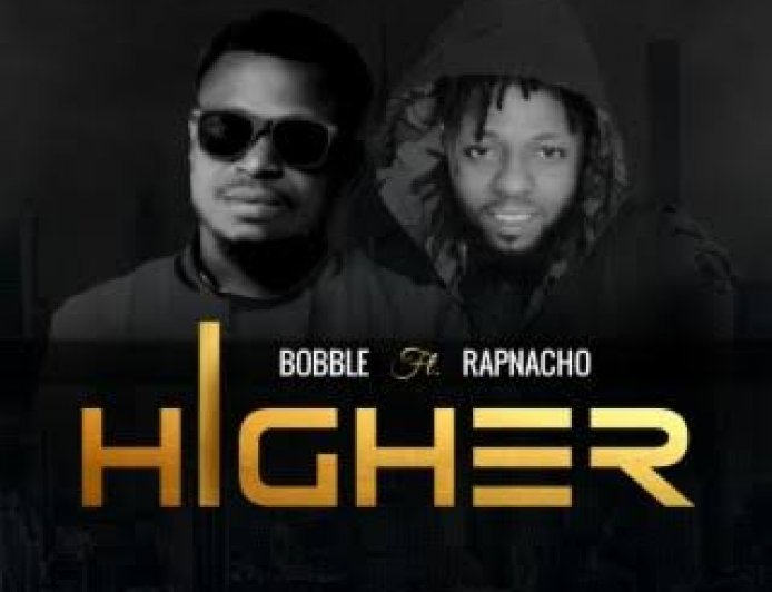 Bobble - Higher ft Rapnacho